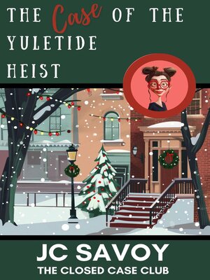 cover image of The Case of the Yuletide Heist